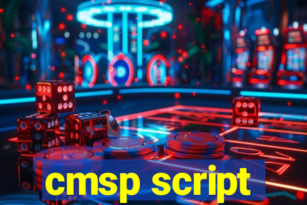 cmsp script